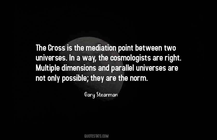 Quotes About Parallel Universes #334393