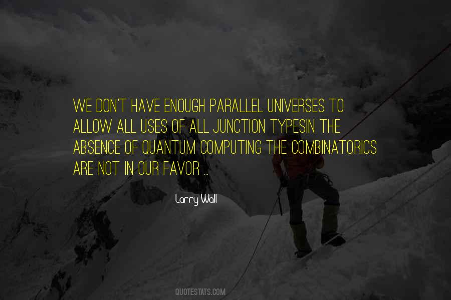 Quotes About Parallel Universes #521558