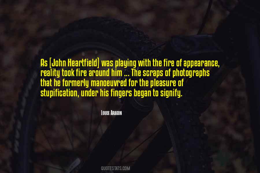 Quotes About Playing With Fire #174420
