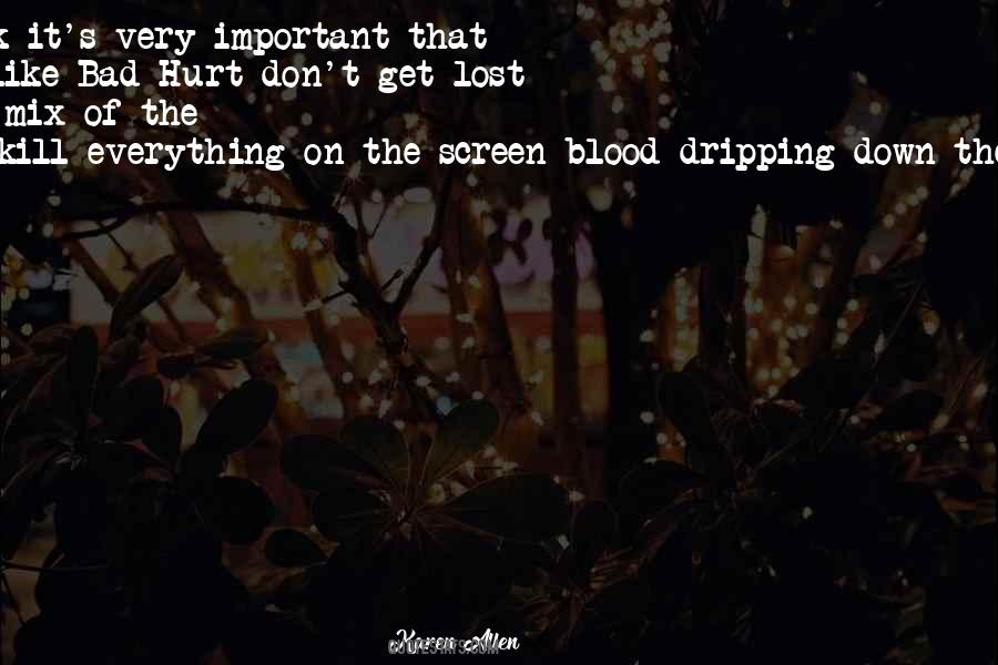 Quotes About Dripping #1493336