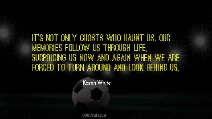 Quotes About Ghosts And Memories #1044772