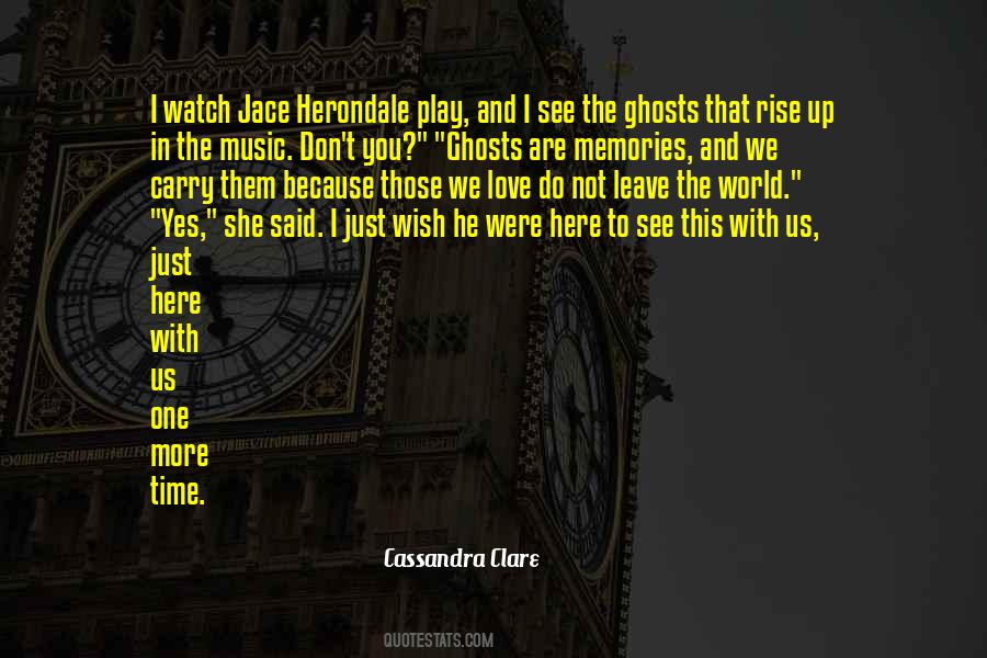 Quotes About Ghosts And Memories #1407144