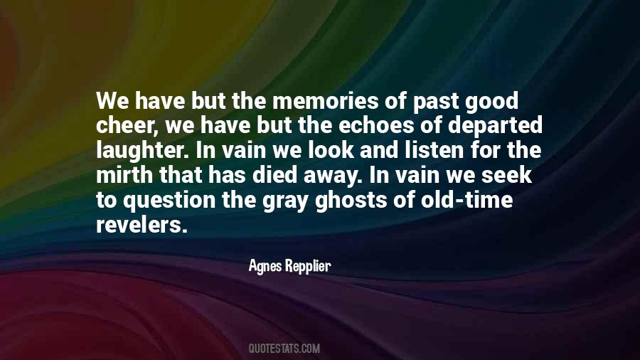 Quotes About Ghosts And Memories #1429767