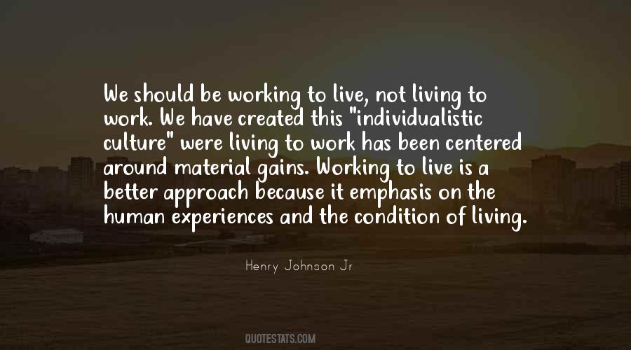 Quotes About Living To Work #147620