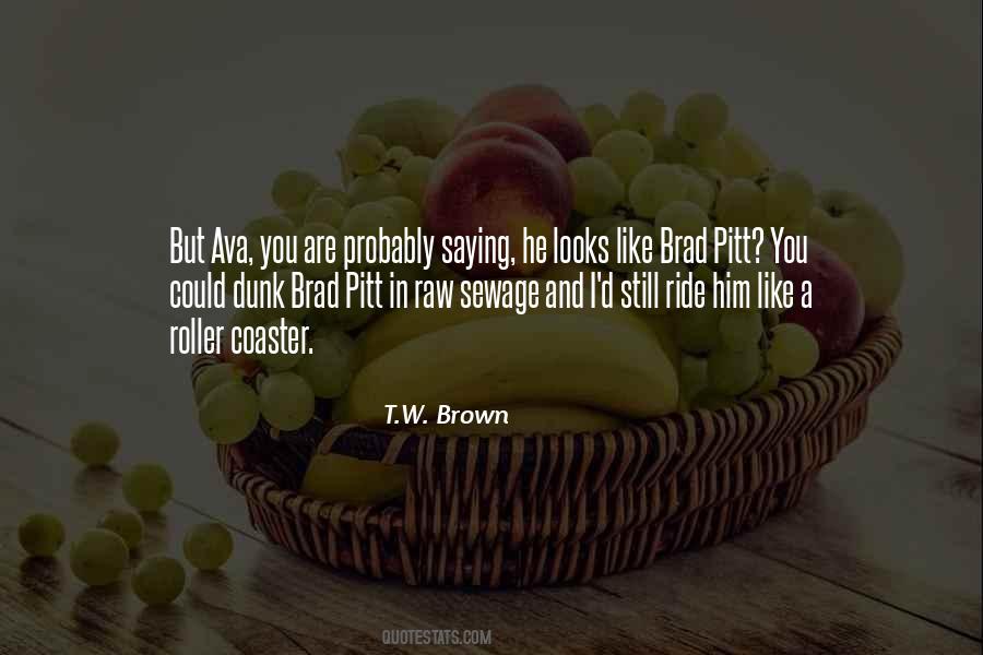 Quotes About Brad #1390357