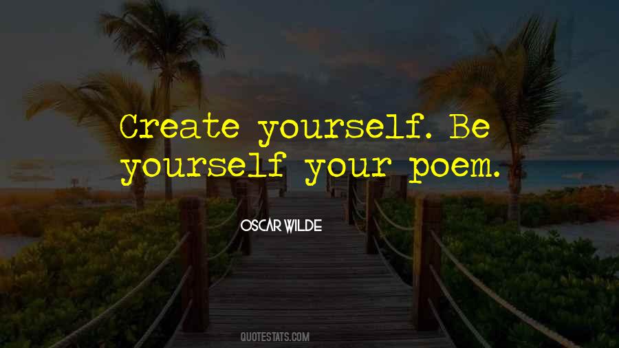 Create Yourself Quotes #231342
