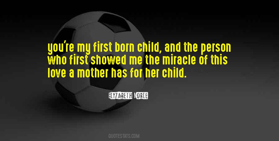 Quotes About My First Child #890959