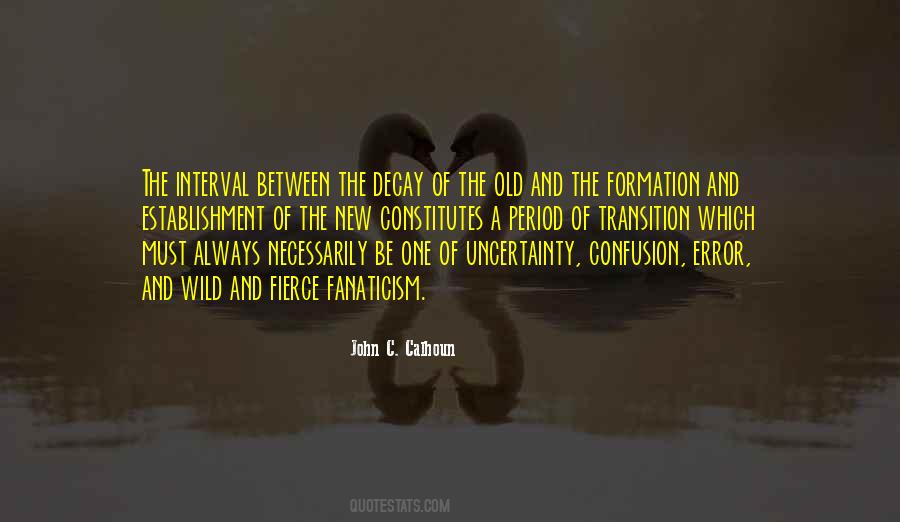 Uncertainty And Confusion Quotes #1192760