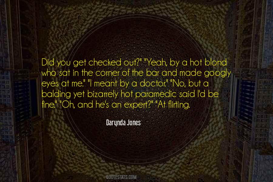 Doctor My Eyes Quotes #1713582
