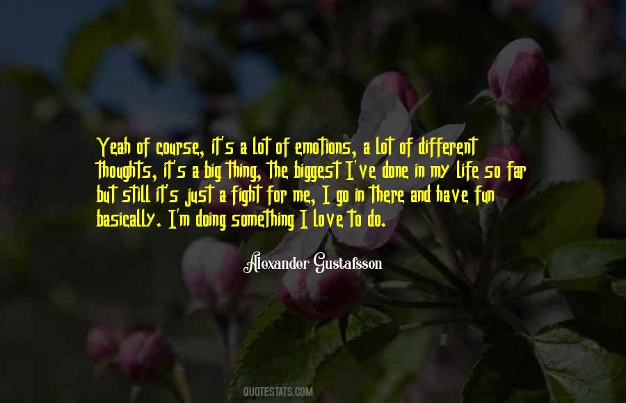 Quotes About Doing Something In Life #233262