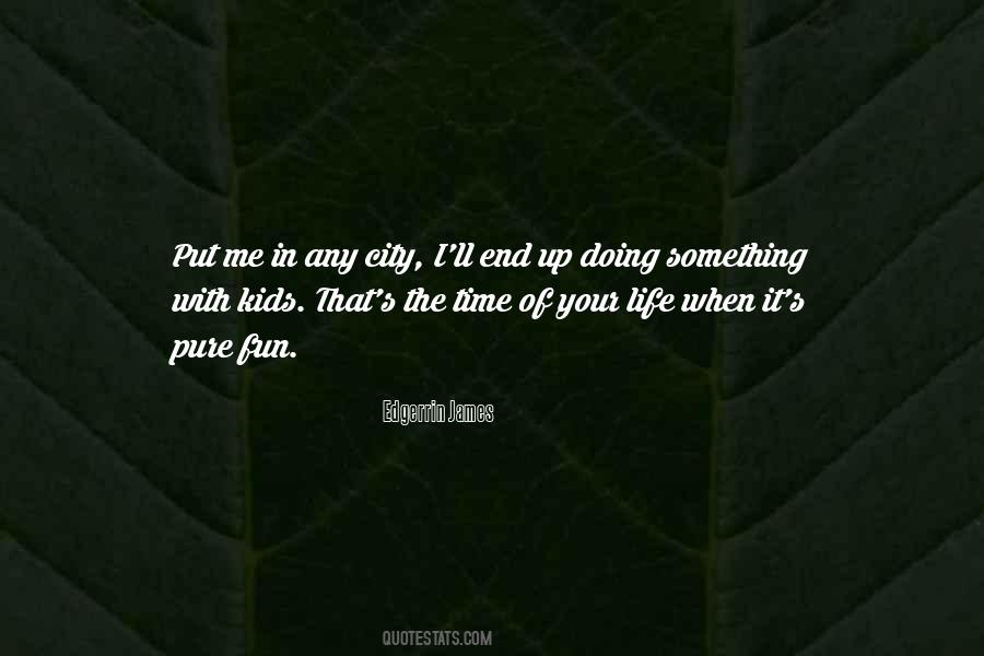 Quotes About Doing Something In Life #377725