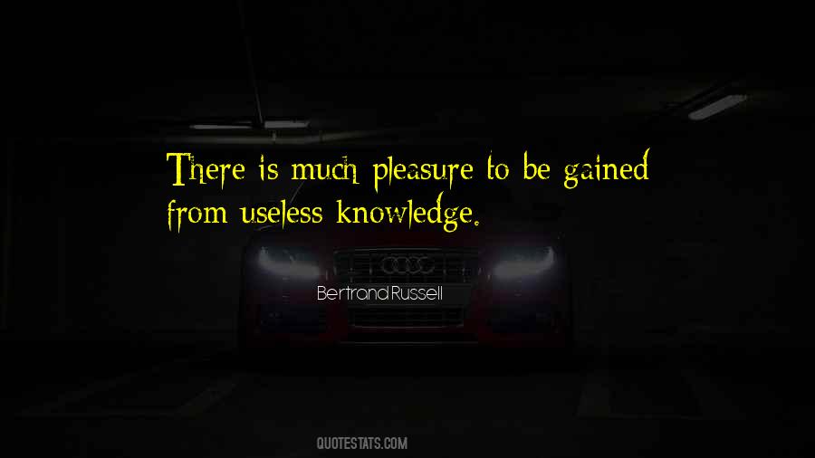 Quotes About Useless Knowledge #1295741