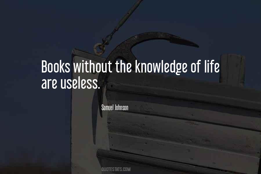 Quotes About Useless Knowledge #712356