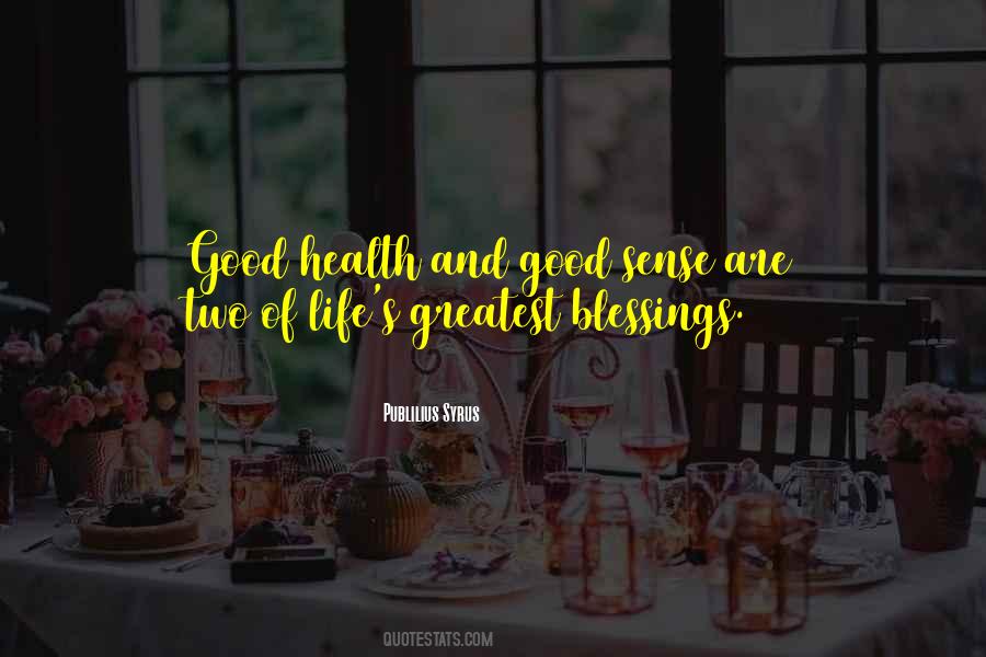 Quotes About Greatest Blessings #228481