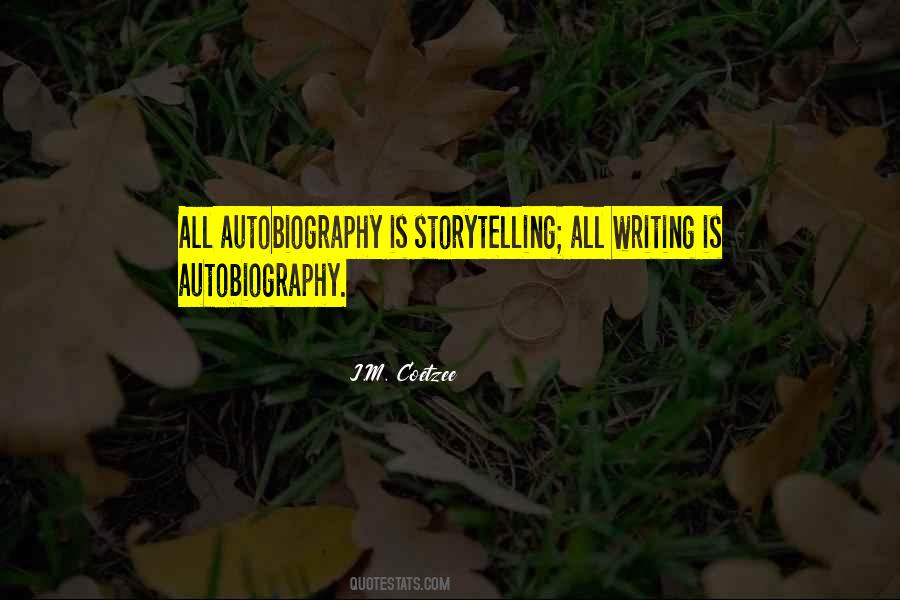 Quotes About Autobiography Writing #1534196