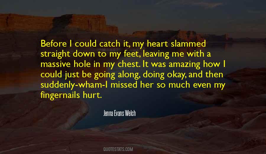 Quotes About A Hole In My Heart #276217