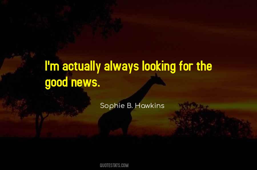 Quotes About Looking For The Good #1018840