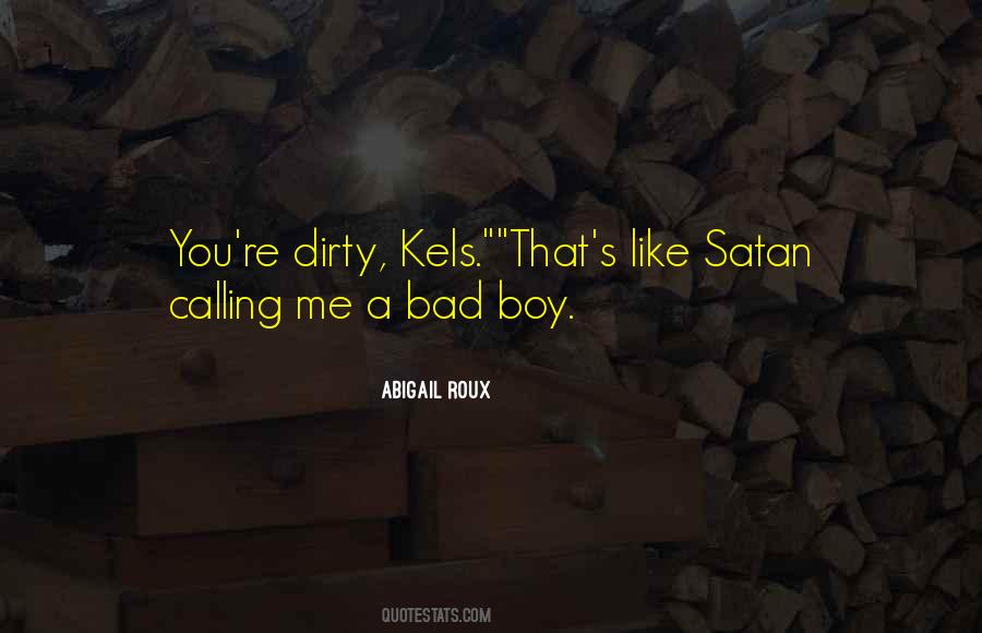 Quotes About Bad Boy #1416952