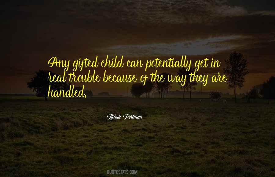 Quotes About Gifted Child #1195802