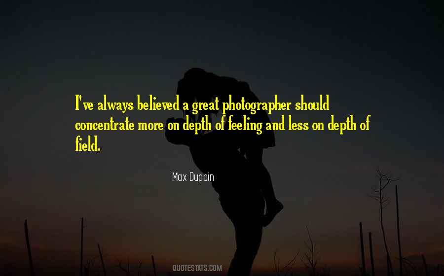 Quotes About Depth Of Field #436587