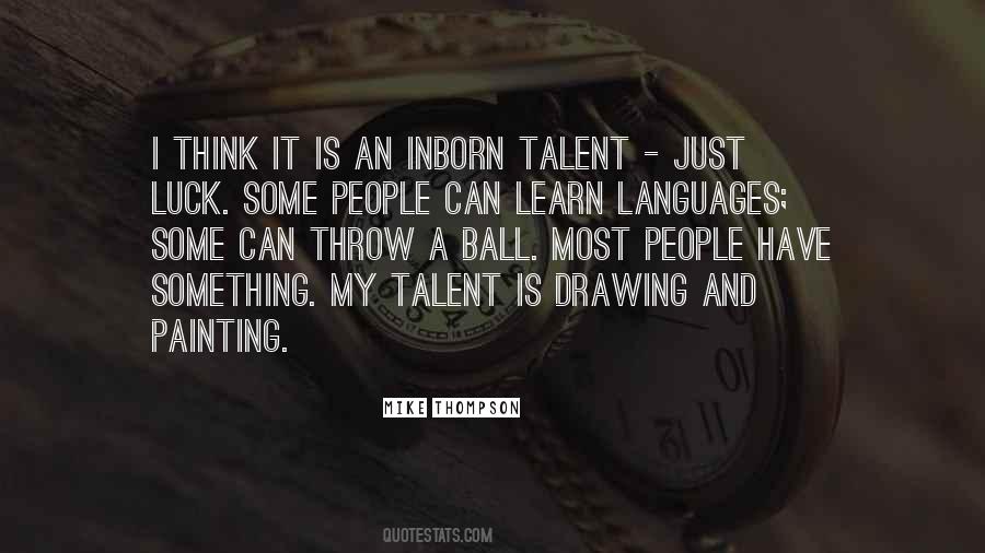 Quotes About Drawing Talent #1574044