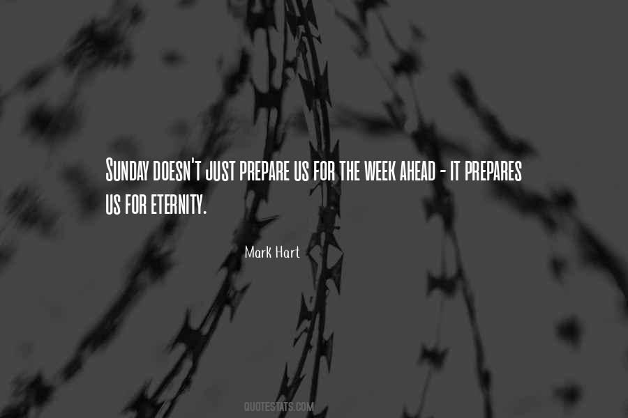 Quotes About The Week Ahead #349932