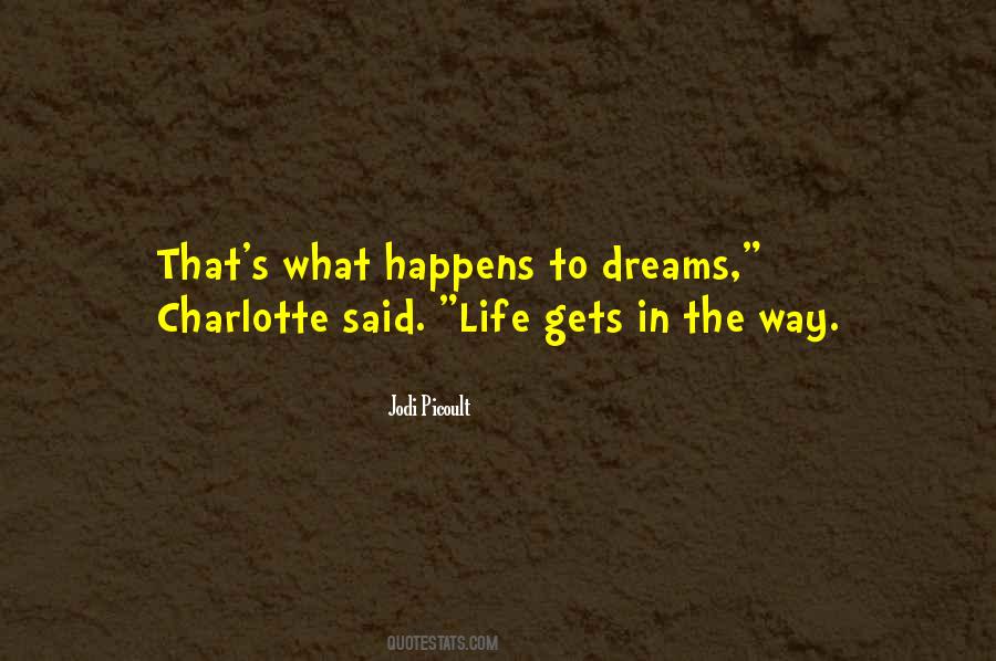 Quotes About What Happens In Life #102553