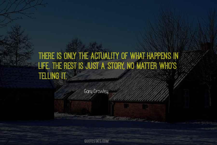 Quotes About What Happens In Life #1725917