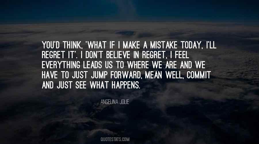 Quotes About What Happens In Life #577966