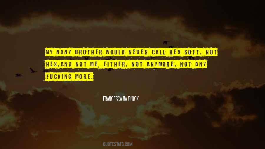 Quotes About My Baby Brother #336182