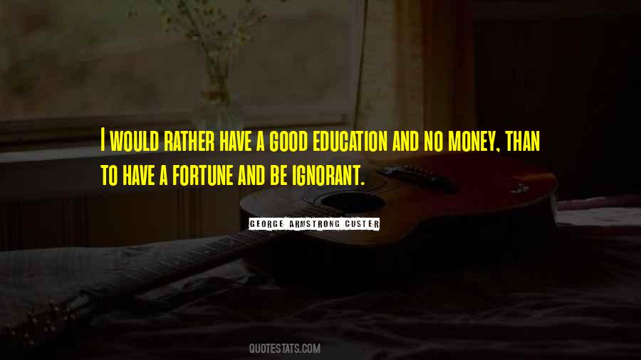 Quotes About A Good Education #1157366