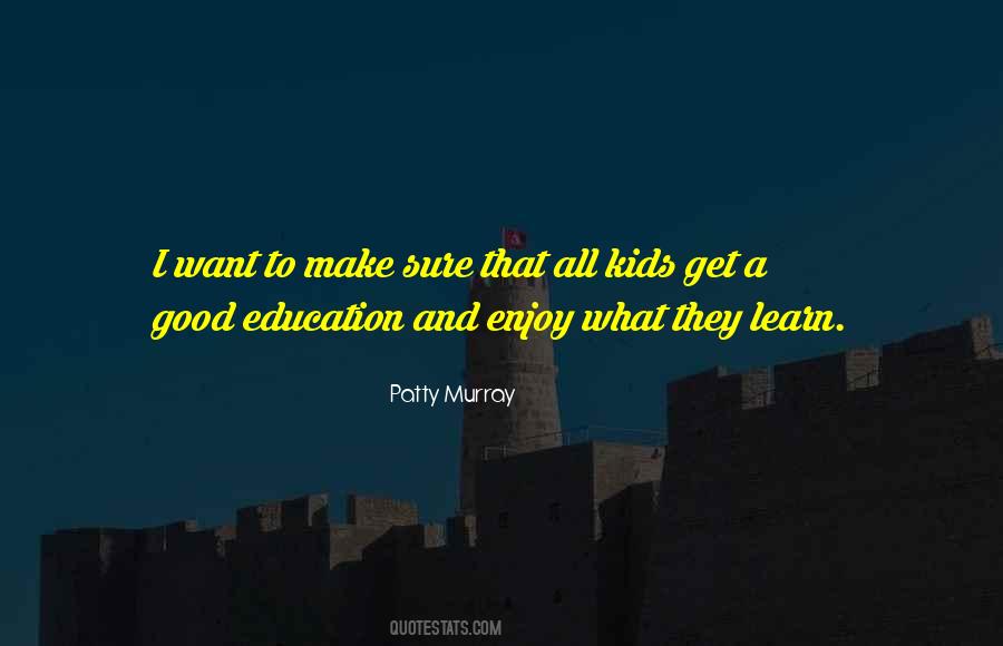 Quotes About A Good Education #262884