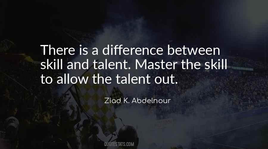 Quotes About Talent And Skill #469033