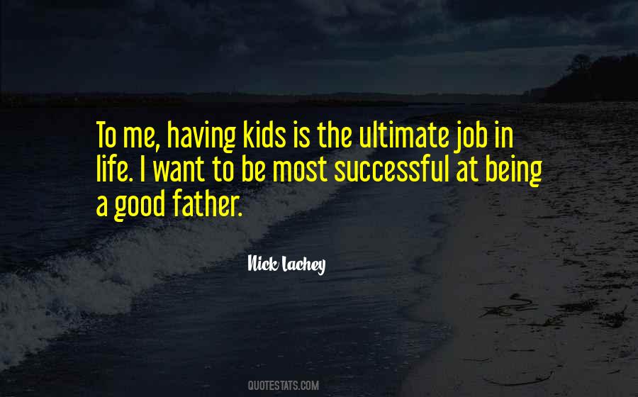 Quotes About Having A Good Job #560512