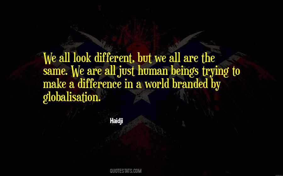 Human Difference Quotes #435459