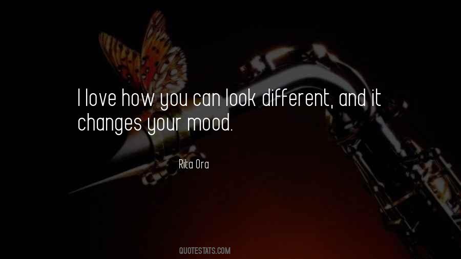 Quotes About Mood Changes #1505085