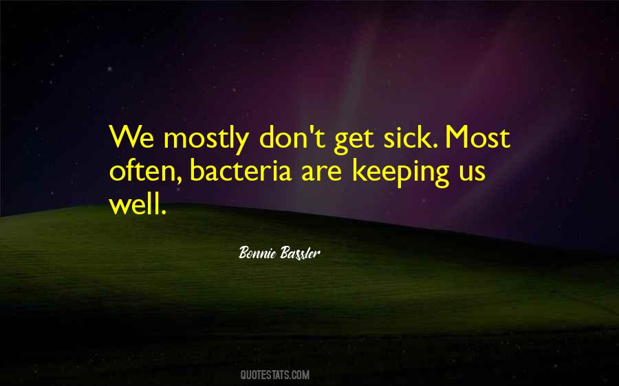 Quotes About Bacteria #232038