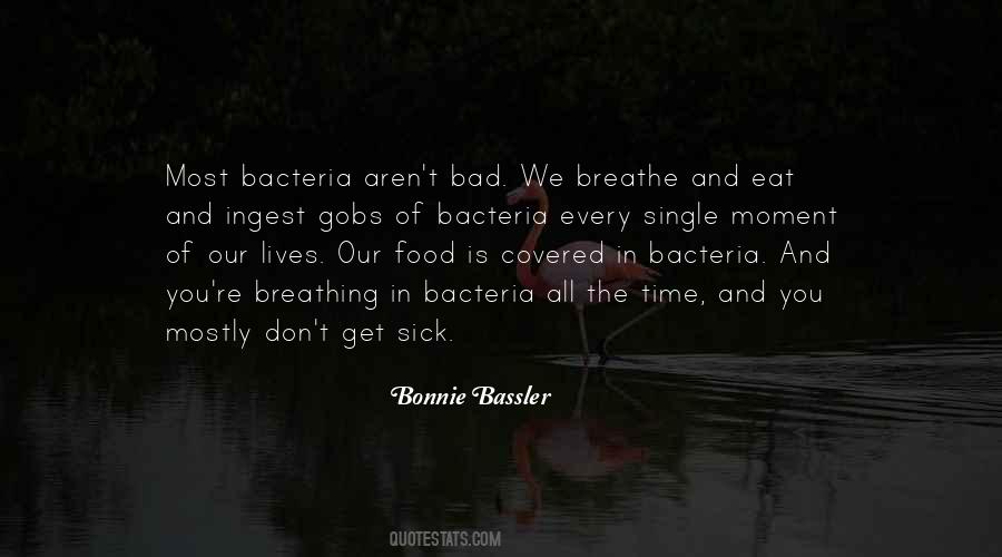 Quotes About Bacteria #739067