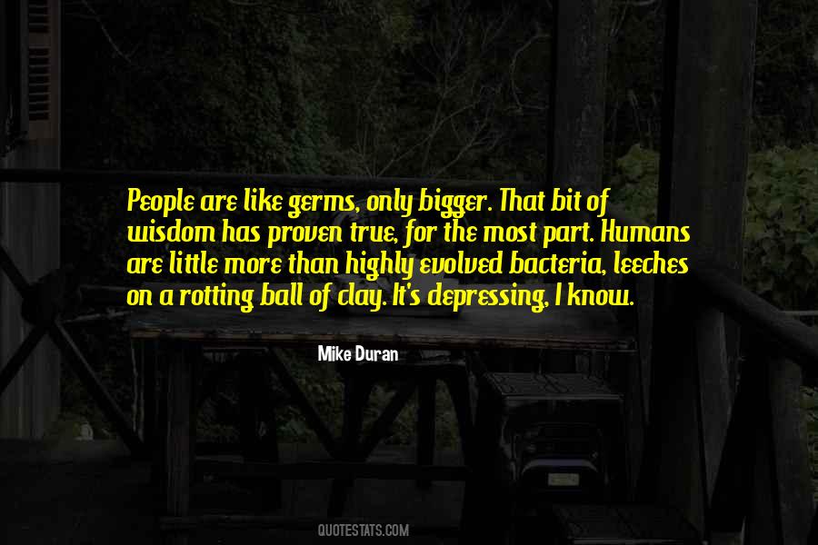 Quotes About Bacteria #740472