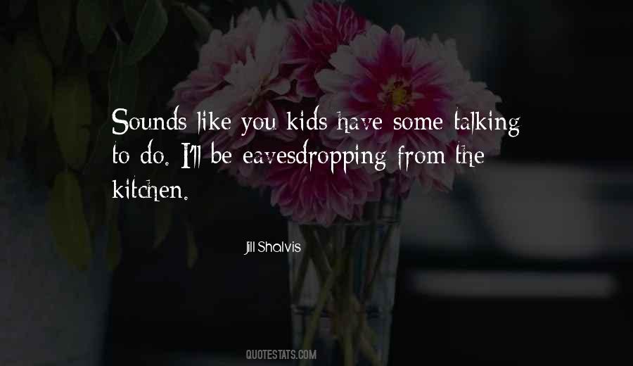 Quotes About Eavesdropping #1334584