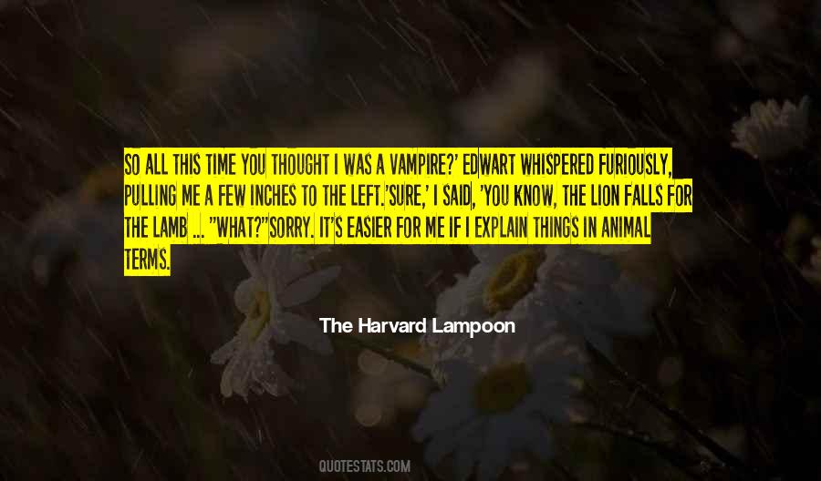 Harvard Lampoon Quotes #1726908