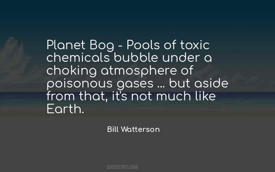 Quotes About Toxic Chemicals #1428234
