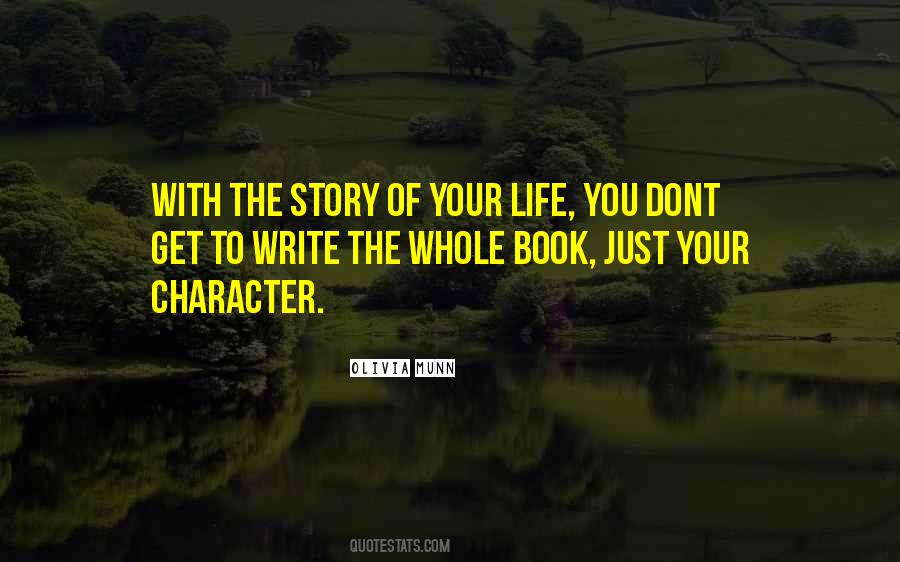 Quotes About Writing The Story Of Your Life #307086