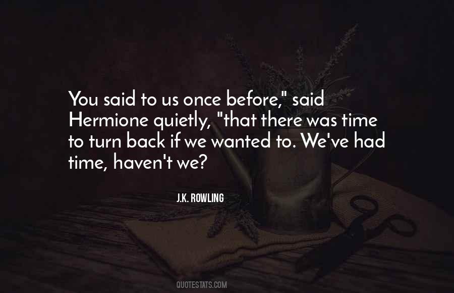 Quotes About Turn Back Time #837182