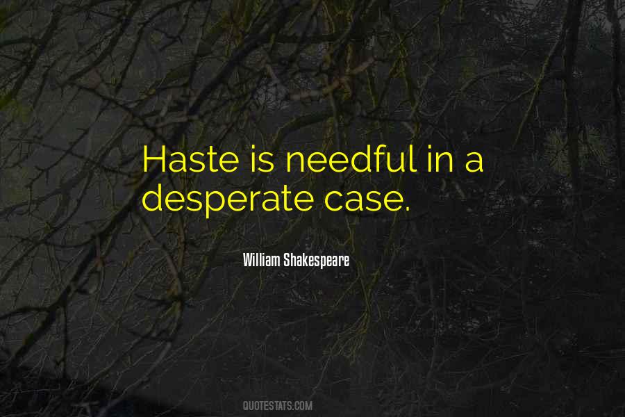 Quotes About Shakespeare Haste #932839