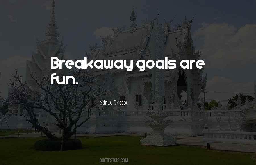 Quotes About Breakaway #1474085