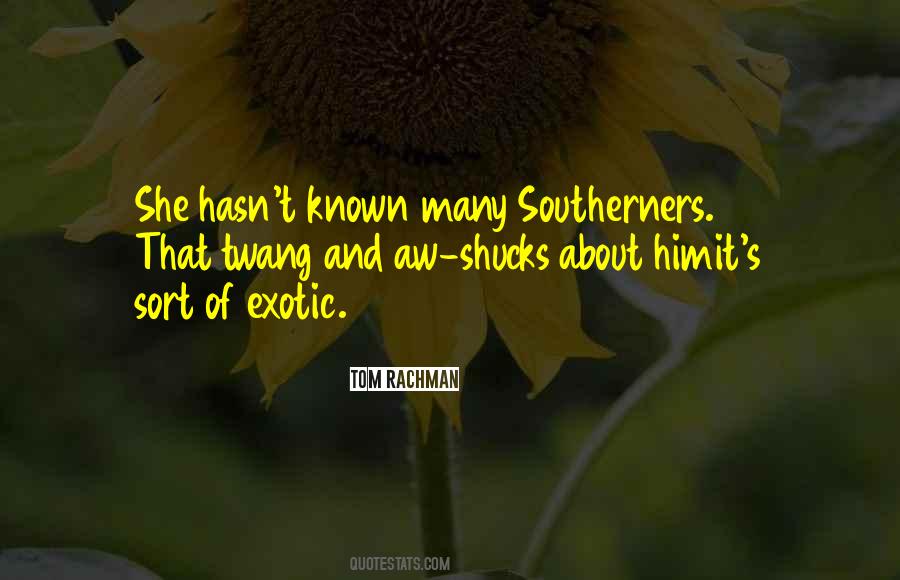 Quotes About Southerners #1491896