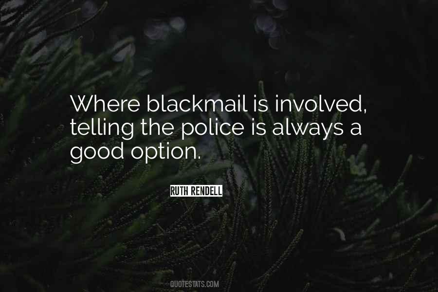 Quotes About Blackmail #1154567