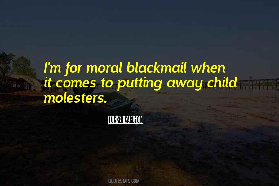 Quotes About Blackmail #1529640