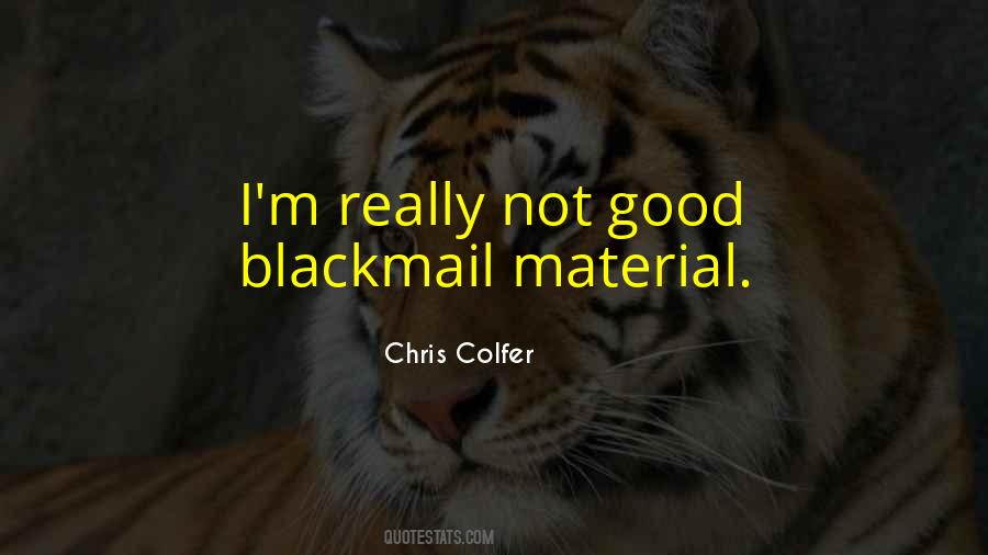 Quotes About Blackmail #555366